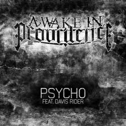 A Wake In Providence : Psycho (feat. Davis Rider)